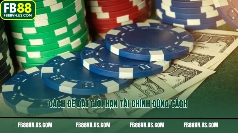 Cách để đặt giới hạn tài chính đúng cách