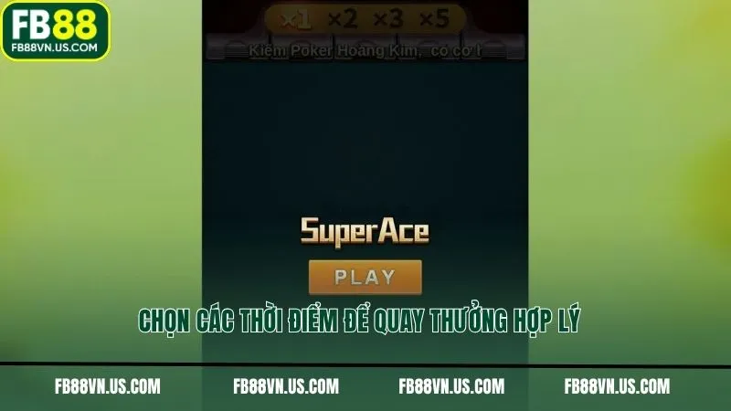 Chọn các thời điểm để quay thưởng hợp lý