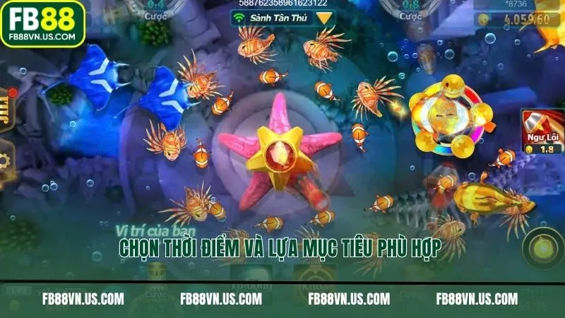 Chọn thời điểm và lựa mục tiêu phù hợp