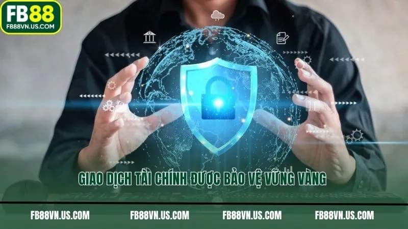 Giao dịch tài chính được bảo vệ vững vàng