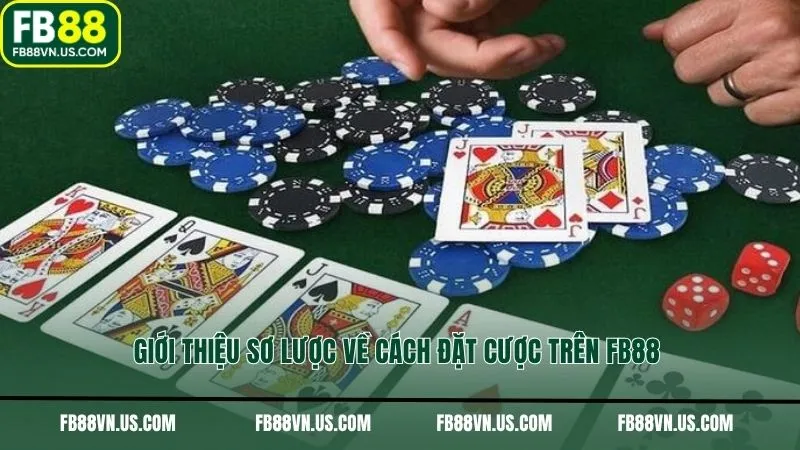 Giới thiệu sơ lược về cách đặt cược trên FB88