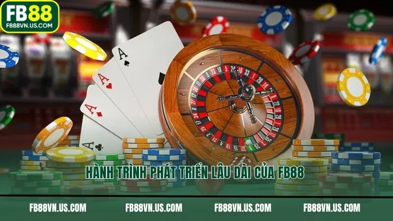 Hành trình phát triển lâu dài của FB88