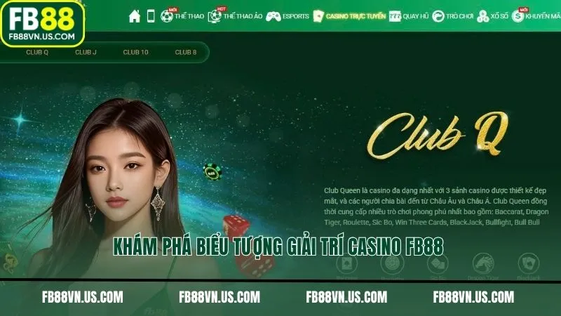 Khám phá biểu tượng giải trí casino FB88