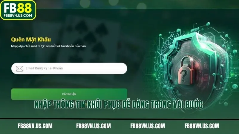 Nhập thông tin khôi phục dễ dàng trong vài bước