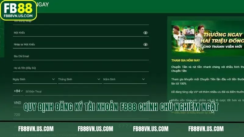 Quy định đăng ký tài khoản FB88 chính chủ nghiêm ngặt