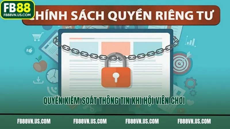 Quyền kiểm soát thông tin khi hội viên chơi
